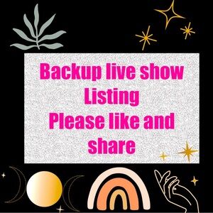 BACKUP LIVE SHOW LISTING?!!! Please like and share it out friends ❤️ 🤗